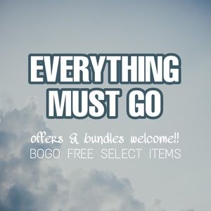 CLEAR OUT SALE: EVERYTHING MUST GO